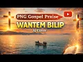 Lagu Wantaim Bilip (Maski Good Times) | PNG Local Praise Music | Soothing Ai Cover