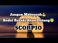 Download Lagu 🌜Scorpio🌛Jangan Menyerah💪 Badai Rezeki Akan Datang😇