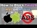 How to Block Twitch Ads on Mobile