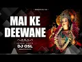 Download Lagu Mai Ke Deewane - High Qwality - Sound Check - Tabla Mix - DJ OSL