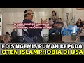 Download Lagu Edis Keciduk Mengemis Nagih Rumah Kepada Oten Islamphobia di Amerika