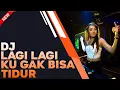 Download Lagu DJ LAGI LAGI KU GAK BISA TIDUR REMIX [ ADTM ] BREAKBEAT FULL BASS TERBARU 2022