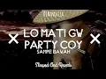 Download Lagu DJ LO MATI GUE PARTY COY (Slowed And Reveb)