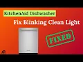 KitchenAid Dishwasher Fix Blinking Clean Light Reset Troubleshooting Guide