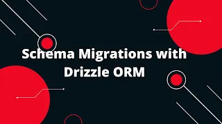 Drizzle ORM Tutorial Schema Migrations with Drizzle