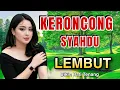 Download Lagu KERONCONG MERDU PALING SYAHDU PALING JUARA - ALBUM NOSTALGIA - LEMBUT ENAK DI DENGAR