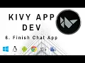 Finishing Chat Application - Kivy Mobile and Desktop App Dev w Python