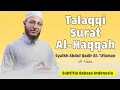 Download Lagu Talaqqi Surat Al Haqqah | Syaikh Abdul Qadir Al Utsmani (Sub. Bahasa Indonesia)