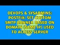 DevOps SysAdmins Postfix Set custom SMTP Banner based on domain same ip used to access server