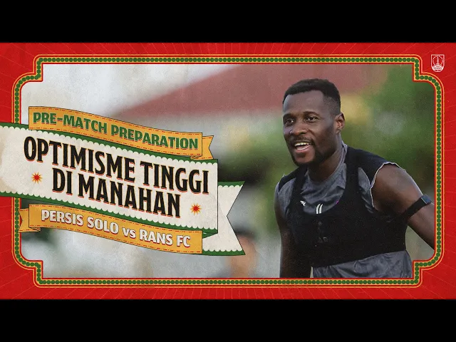 Pre-Match Preparations | Optimisme Tinggi di Manahan ✊🔴 | PERSIS Solo vs RANS Nusantara FC
