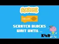 Scratch blocks - wait until