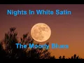 Download Lagu Nights In White Satin  - The Moody Blues - with lyrics