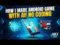 How I Made an Android Game with AI Zero Coding