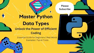 Mastering Python Data Types A Beginner s Guide