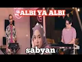 Download Lagu SABYAN - ALBI YA ALBI |COVER | LIRIK