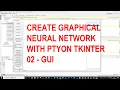 Create graphical neural network with python tkinter 02 - GUI