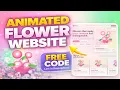 Create an Animated Flower Website HTML CSS JavaScript Project FREE Source Code