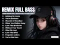 DJ Remix Full Bass || Full Album Style Alan Walker | Playlist 2025 #EDM ##djremix #chill