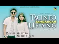 Download Lagu Daniel Maestro feat Nabilla Yuza - TACINTO JAMBANGAN URANG [Official Music Video]