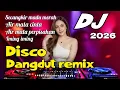 Lagu SECANGKIR MADU MERAH !! DJ DANGDUT REMIX FULL BASS 2026 LAGU JADUL TERHITS SEPANJANG MASA 