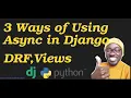 3 Ways of Using Async in Django and DRF