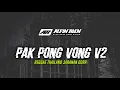 DJ Reggae Pak Pong Vong X Maha Maha V2 • Style Thailand Jaranan Dorr • Alfin Revolution