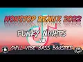 Download Lagu NONSTOP REMIX 2022 | FUNKY NIGHTS VS CHILL VIBE BASS BOOSTED | DJ RONZKIE REMIX 2022