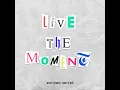 Live in the Moment