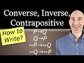 How to Write the Conditional Converse Inverse and Contrapositive
