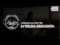 Download Lagu DJ TERLENA DIBUAI DUSTA | APRILIAN Feat FANY ZEE | DJ NABIL