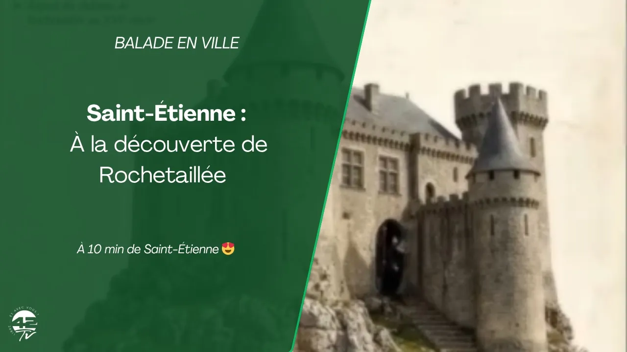 Rochetaillée : le joyau caché du Pilat aux portes de Saint-Étienne