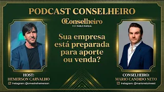 Sua Empresa Está Pronta Para Venda ou Aporte? | Mario Candido Neto