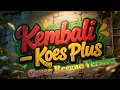 Lagu Kembali - Koes Plus (Cover) Reggae Version