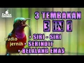 Lagu TIGA TEMBAKAN KONIN GACOR JADI SATU | SIRI-SIRI • SERINDIT • BELALANG EMAS SUARA FULL ISIAN