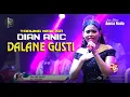 DALANE GUSTI DITINGGAL KAWIN - DIAN ANIC NEW !!! Mp3 Song Download