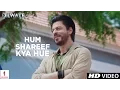 Download Lagu Dilwale | Hum Shareef Kya Hue | Kajol, Shah Rukh Khan, Kriti Sanon, Varun Dhawan