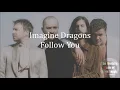 洋楽　和訳 Imagine Dragons – Follow You