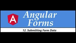 Angular Forms Tutorial - 12