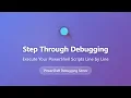 PowerShell Step Through Debugging Tutorial - Execute Scripts Line by Line for Beginners