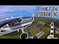 Flying to the Outer Banks NC and First Flight Airport