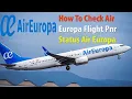 how to check Air Europa flight pnr status Air Europa Air Europa web check in Europa airlines