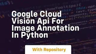 google cloud vision api for image annotation in python
