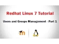 User and Group Management in RHEL 7 Basic Concept and explain main configuration files - Part 1
