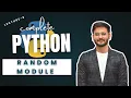 Lecture 6 Random Module in Python Madhav Sharma
