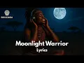 Download Lagu Moonlight Warrior by SOULKANDA (Lyrics)