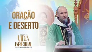 Oração e deserto  | Pregação | Acampamento de Vida Espiritual