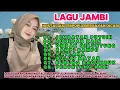 Lagu Lagu Jambi Nostalgia Jembatan putuih Full Album