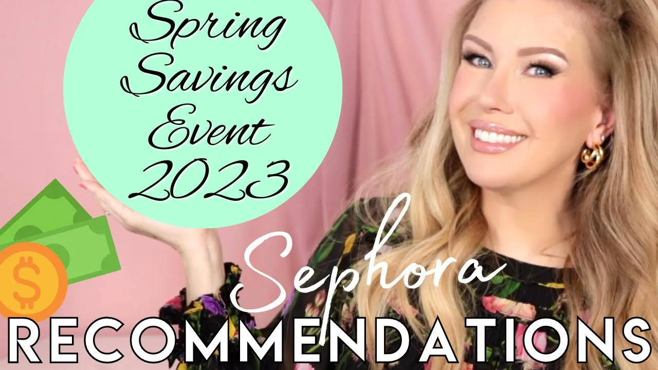 SEPHORA VIB SALE RECOMMENDATIONS🌸SPRING SAVINGS EVENT 2023 | What To Buy AND Avoid!