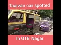 Download Lagu Tarzan car spotted IN GTB nagar 😭😭😭😭😭