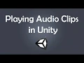 Playing Clips through your Code in Unity